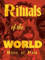 Watch Rituals of the World: Rites of Pain Gomovies