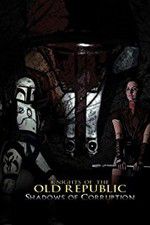 Watch Knights of the Old Republic: Shadows of Corruption Gomovies