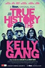 Watch True History of the Kelly Gang Gomovies