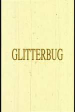 Watch Glitterbug Gomovies