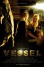 Watch Vessel Gomovies