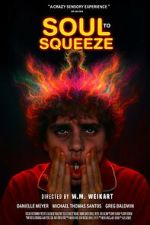 Watch Soul to Squeeze Gomovies