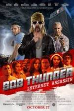 Watch Bob Thunder: Internet Assassin Gomovies