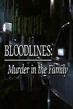 Watch Bloodlines: Murder in the Family Gomovies