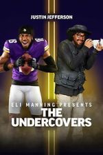 Watch Eli Manning Presents: The Undercovers - Justin Jefferson Gomovies