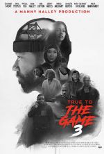 Watch True to the Game 3 Gomovies