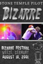 Watch STONE TEMPLE PILOTS Bizarre Festival Gomovies