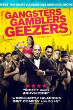 Watch Gangsters Gamblers Geezers Gomovies