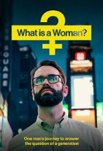 Watch What Is a Woman? Gomovies