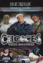 Watch Three 6 Mafia: Choices - The Movie Gomovies