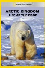 Watch National Geographic Arctic Kingdom: Life at the Edge Gomovies