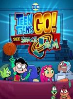 Watch Teen Titans Go! See Space Jam Gomovies