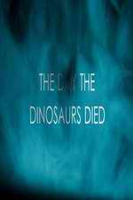 Watch The Day the Dinosaurs Died Gomovies