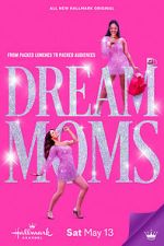 Watch Dream Moms Gomovies