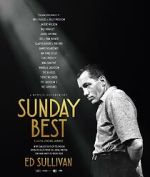 Watch Sunday Best: The Untold Story of Ed Sullivan Gomovies