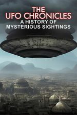 Watch The UFO Chronicles: A History of Mysterious Sightings Gomovies