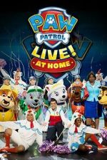 Watch PAW Patrol Live! at Home (TV Special 2021) Gomovies