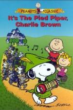 Watch Its the Pied Piper Charlie Brown Gomovies