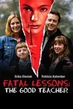 Watch Fatal Lessons: The Good Teacher Gomovies