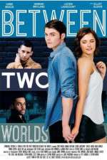Watch Between Two Worlds Gomovies