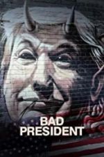 Watch Bad President Gomovies