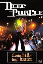 Watch Deep Purple Come Hell or High Water Gomovies
