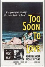 Watch Too Soon to Love Gomovies
