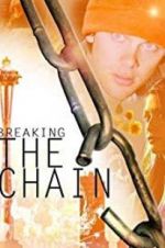 Watch Breaking the Chain Gomovies