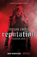 Watch Taylor Swift: Reputation Stadium Tour Gomovies