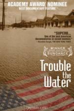 Watch Trouble the Water Gomovies