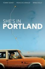 Watch She\'s in Portland Gomovies