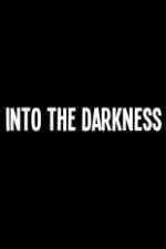 Watch Into the Darkness Gomovies