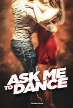 Watch Ask Me to Dance Gomovies