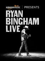 Watch Ryan Bingham Live Gomovies