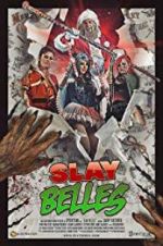 Watch Slay Belles Gomovies
