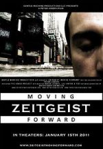 Watch Zeitgeist: Moving Forward Gomovies