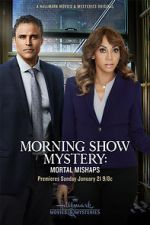 Watch Morning Show Mystery: Mortal Mishaps Gomovies