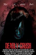 Watch Deadly Crush Gomovies