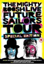 Watch The Mighty Boosh Live - Future Sailors Tour Gomovies