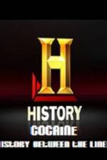 Watch History Channel Cocaine History Between the Lines Gomovies