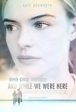Watch And While We Were Here Gomovies
