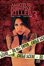 Watch Amateur Porn Star Killer 3: The Final Chapter Gomovies
