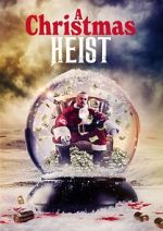 Watch A Christmas Heist Gomovies
