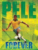 Watch Pele Forever Gomovies