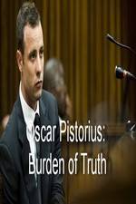 Watch Oscar Pistorius Burden of Truth Gomovies