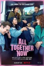 Watch All Together Now Gomovies