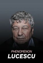 Watch Lucescu Phenomenon Gomovies