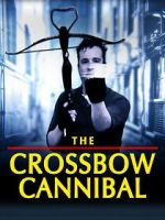 Watch The Crossbow Cannibal Gomovies