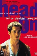 Watch Head On Gomovies