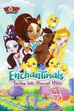 Watch Enchantimals: Spring Into Harvest Hills Gomovies